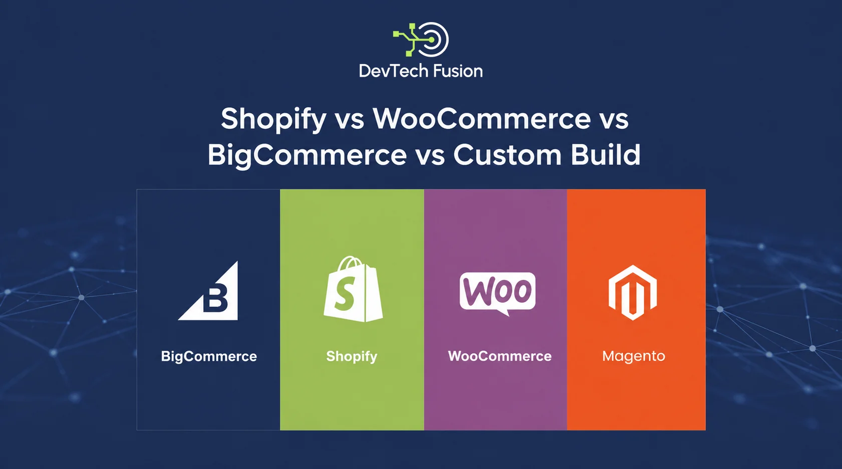 Shopify vs WooCommerce vs BigCommerce vs Custom Build
